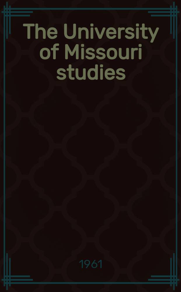 The University of Missouri studies : A quarterly of research. Vol.36 : Desmoinesian brachiopoda and mollusca from Southwest Missouri