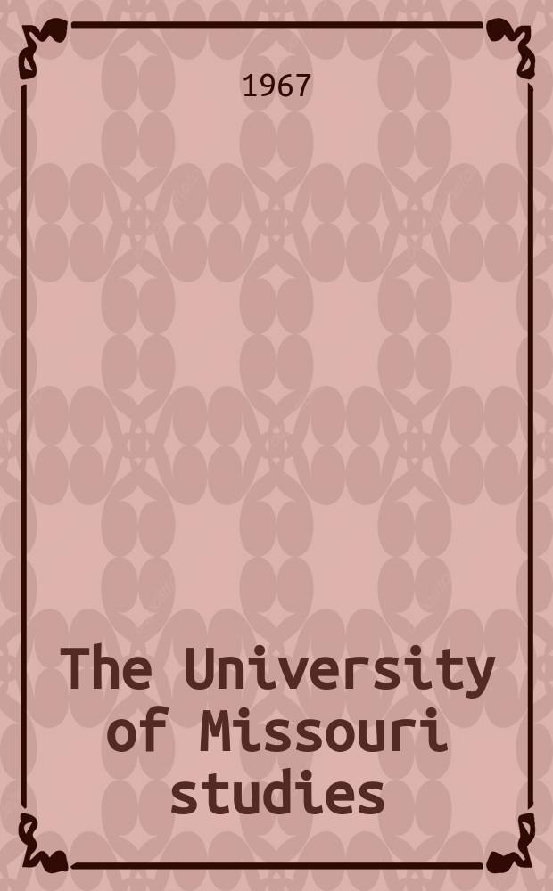 The University of Missouri studies : A quarterly of research. Vol.43 : Forms of the novel in the work, of Camilo José Cela