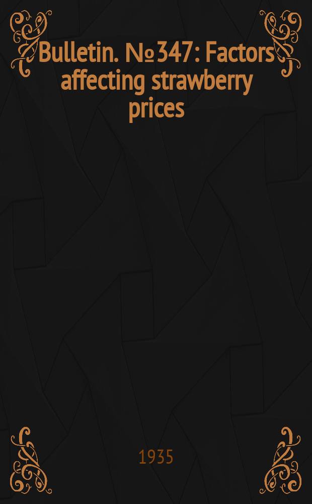 Bulletin. №347 : Factors affecting strawberry prices
