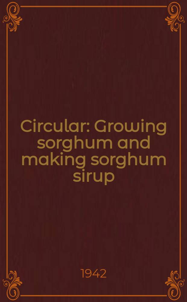 Circular : Growing sorghum and making sorghum sirup