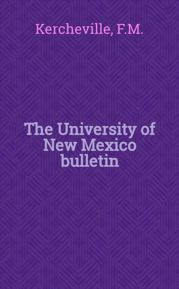 The University of New Mexico bulletin : A Preliminary glossary of New Mexican Spanish. Some semantic and philological facts of the Spanish spoken in Chilili, New Mexico