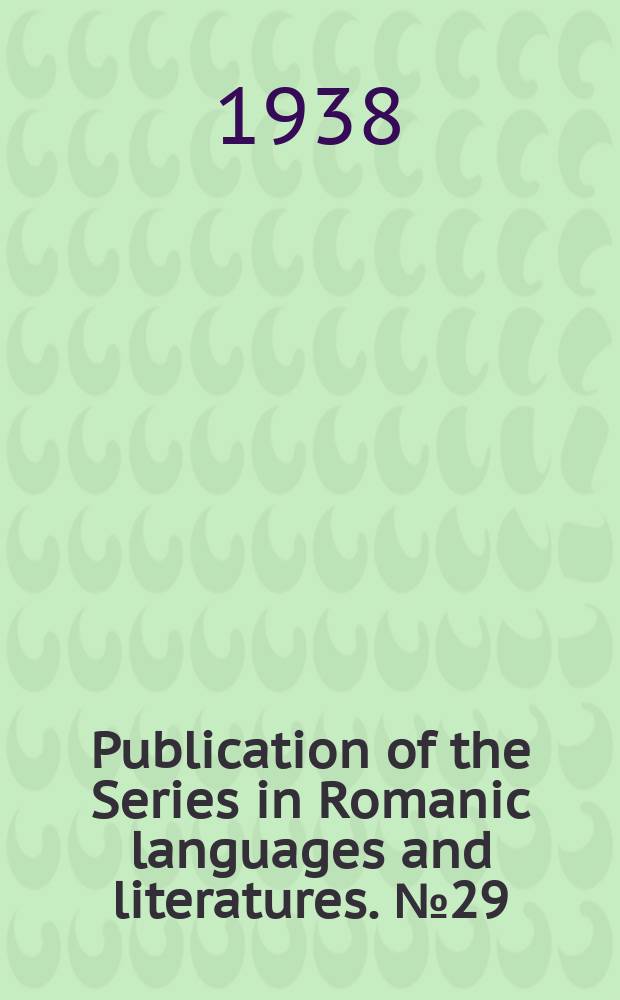 Publication of the Series in Romanic languages and literatures. №29 : A Portuguese version of the life of Barlaam and Josaphat ...