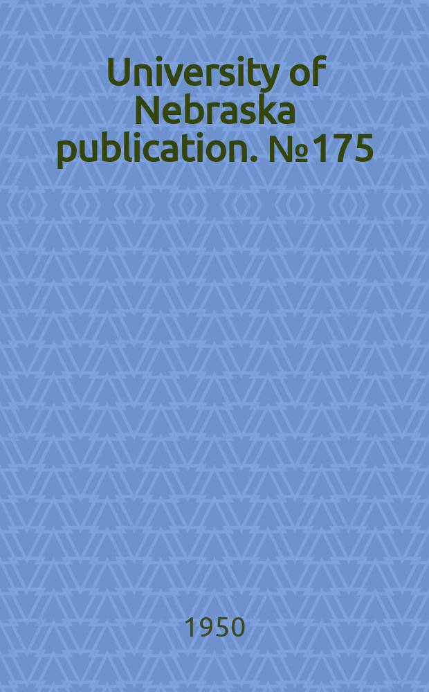 University of Nebraska publication. №175 : Missouri river basin development program