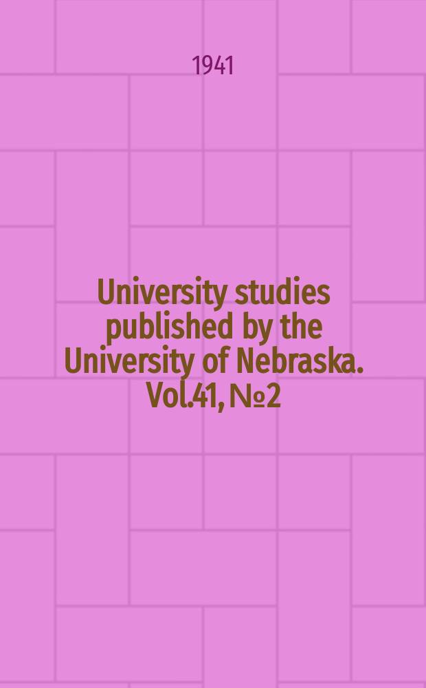 University studies published by the University of Nebraska. Vol.41, №2 : Hunting scenes on Roman glass in the Rhineland