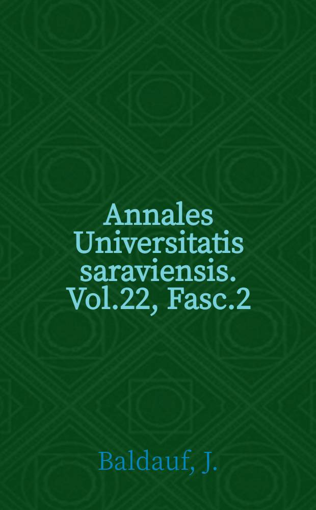 Annales Universitatis saraviensis. Vol.22, Fasc.2 : Ein experimenteller Beitrag zur Analyse...