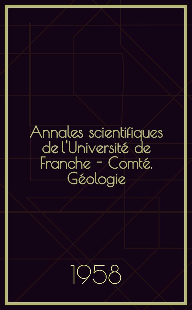 Annales scientifiques de l'Université de Franche - Comté. Géologie