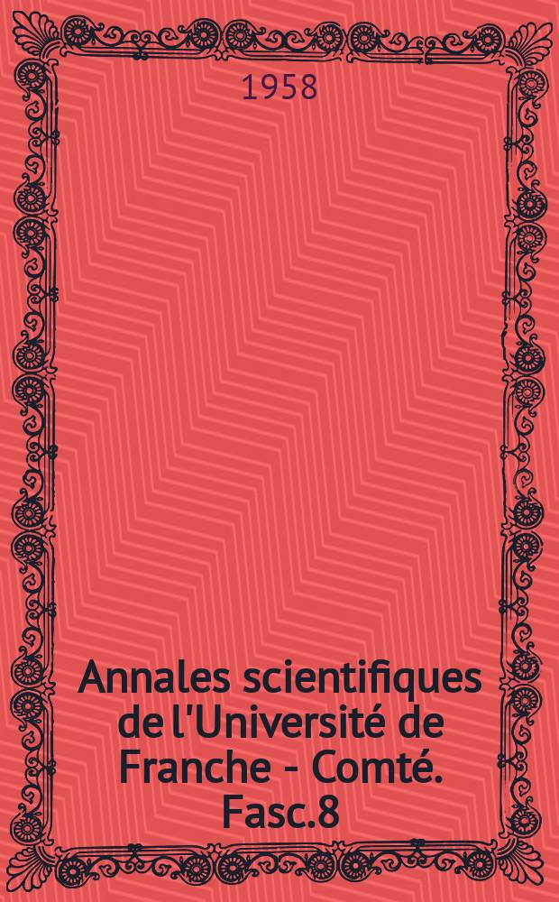 Annales scientifiques de l'Université de Franche - Comté. Fasc.8