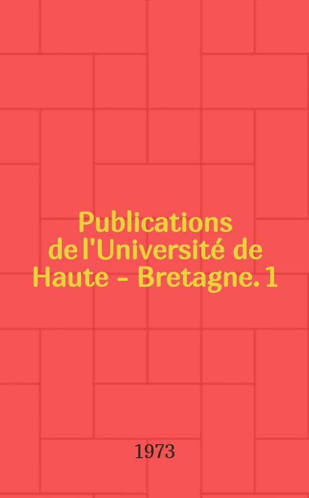 Publications de l'Universit&eacute; de Haute - Bretagne. 1 : Chartres et ses campagnes (XIe - XIIIes)
