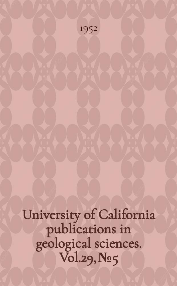 University of California publications in geological sciences. Vol.29, №5 : Lower course of the Russian River California