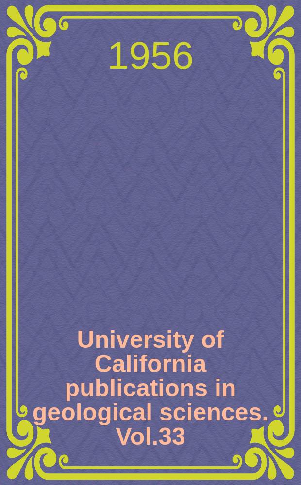 University of California publications in geological sciences. Vol.33 : Mio - Pliocene floras from west - central Nevada