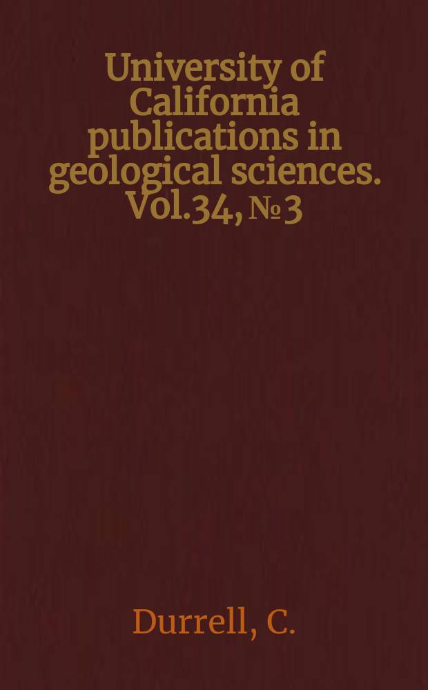 University of California publications in geological sciences. Vol.34, №3 : Tertiary stratigraphy of the Blairsden quadrangle Plumas County, California