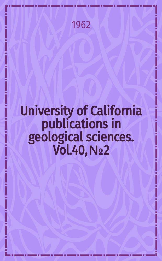 University of California publications in geological sciences. Vol.40, №2 : Evolution of the echinoid genus Astrodapsis