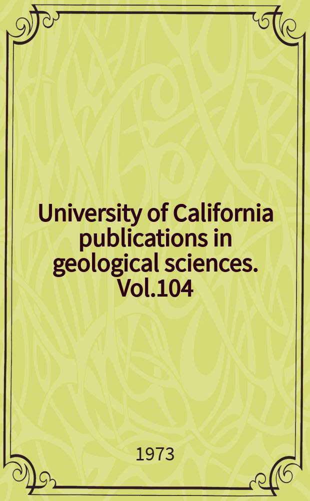 University of California publications in geological sciences. Vol.104 : Ossicle morphology of some West American fossil asteroids