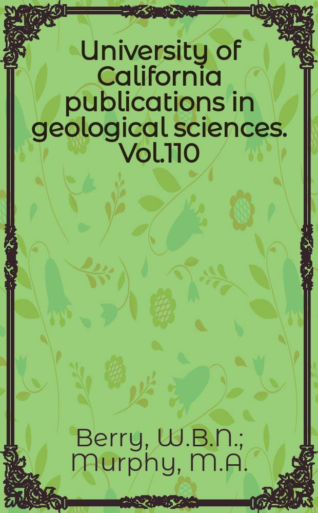 University of California publications in geological sciences. Vol.110 : Silurian and Devonian graptolites...