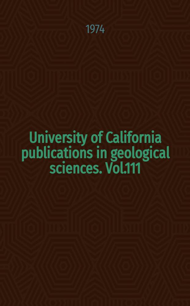 University of California publications in geological sciences. Vol.111 : Silurian - Lower Devonian conodont...