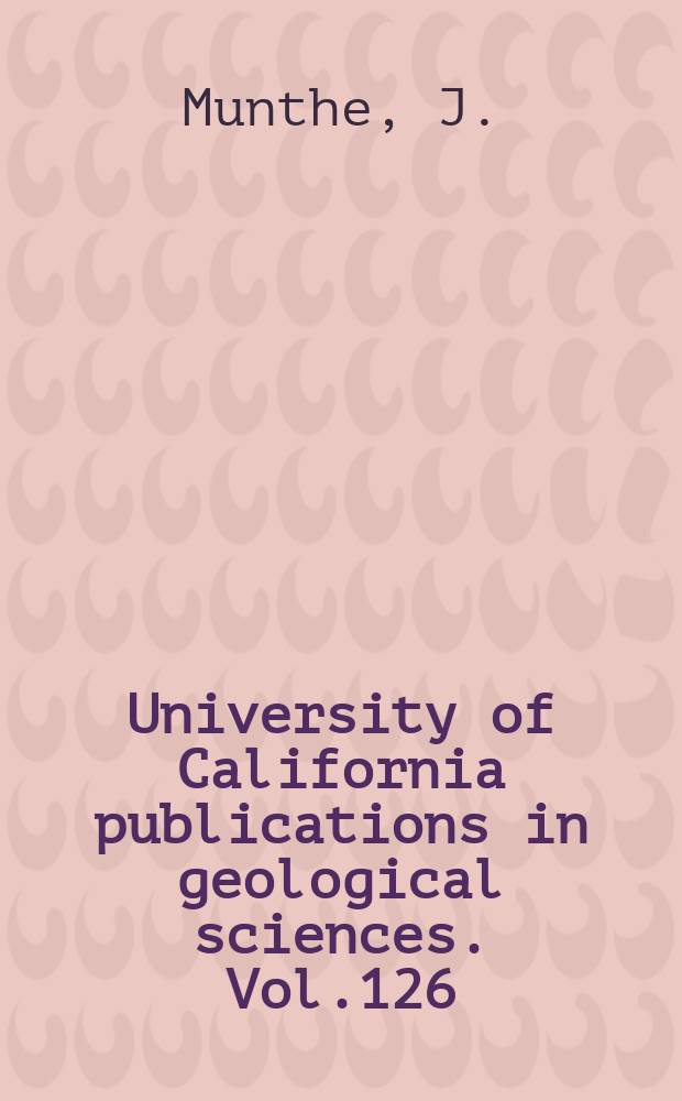 University of California publications in geological sciences. Vol.126 : Miocene mammals of the Split Rock area...