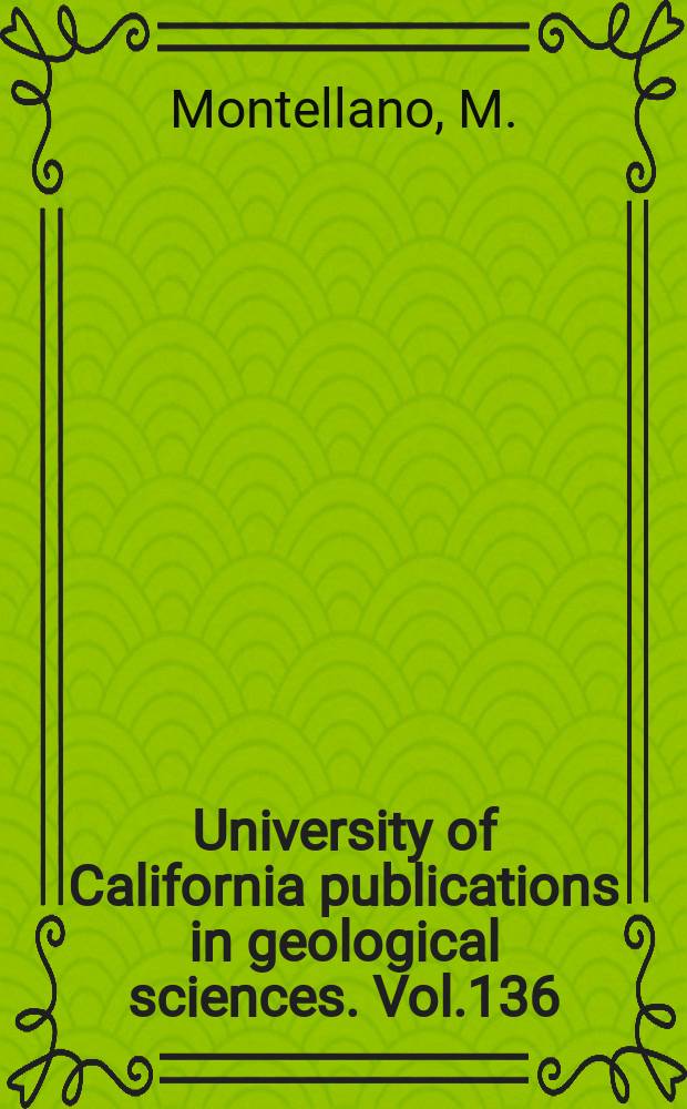 University of California publications in geological sciences. Vol.136 : Mammalian fauna of the Judith River...