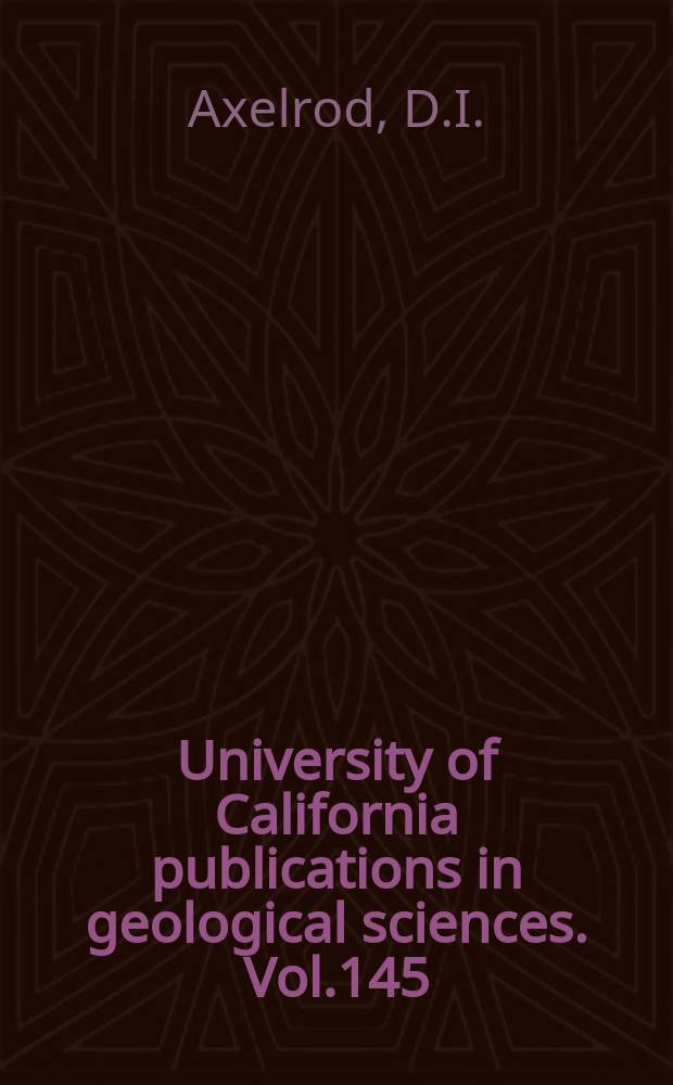 University of California publications in geological sciences. Vol.145 : Miocene (10-12 Ma) evergreen...