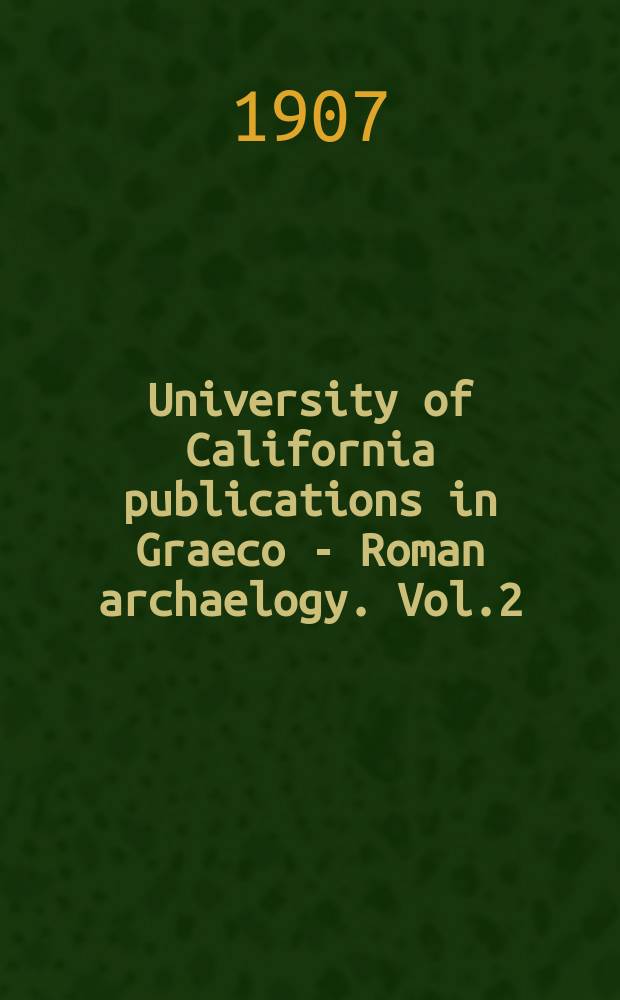 University of California publications [in] Graeco - Roman archaelogy. Vol.2 : The Tebtunis papyri