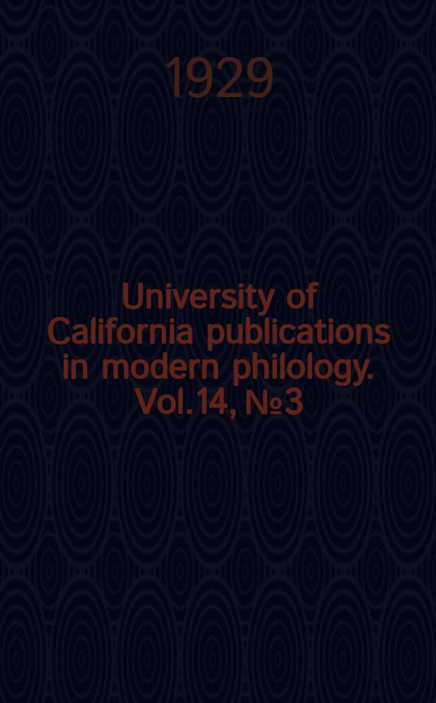 University of California publications in modern philology. Vol.14, №3 : L'histoire nationale dans la tragédie française du XVIIIe siècle