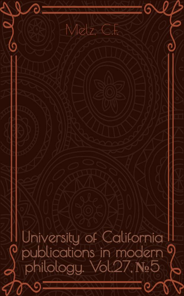 University of California publications in modern philology. Vol.27, №5 : An evaluation of the earliest German translation of "Don Quixote","Juncker Harnisch aus Eleckenland"