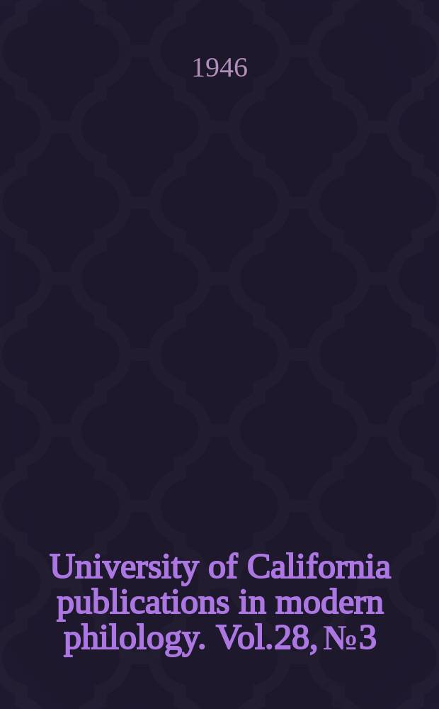 University of California publications in modern philology. Vol.28, №3 : "Proverbi vulgar"