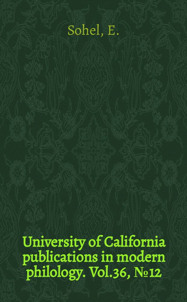 University of California publications in modern philology. Vol.36, №12 : Sebastian Brant Ovid and classical allusions in the "Narrenscheff"