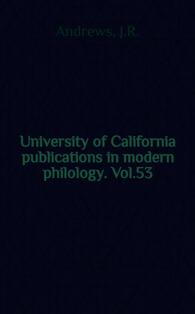 University of California publications in modern philology. Vol.53 : Juan del Encina