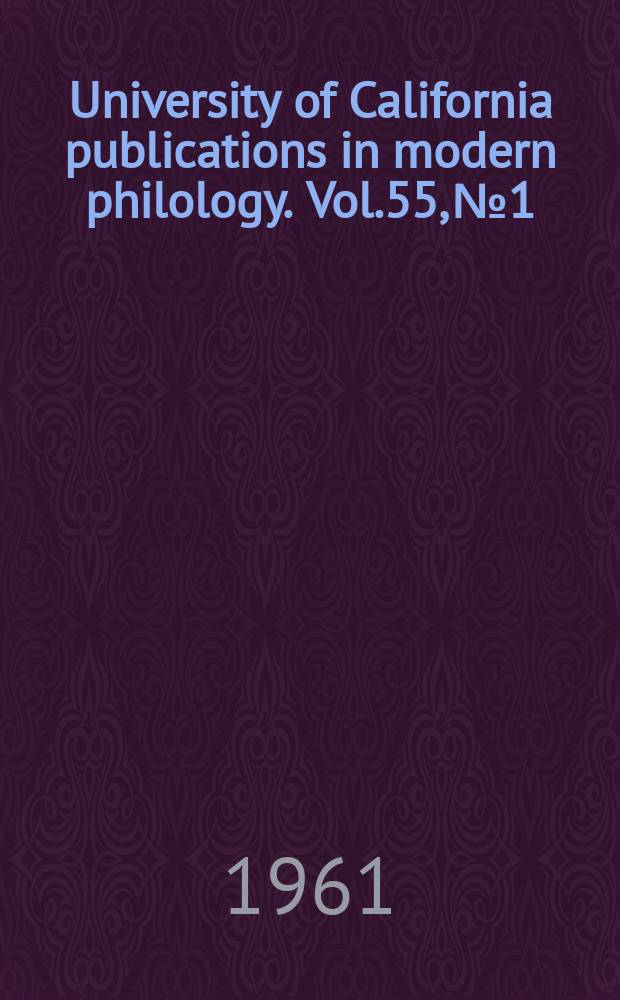 University of California publications in modern philology. Vol.55, №1 : Los nombres de personajes en las comedias de Lope de Vega