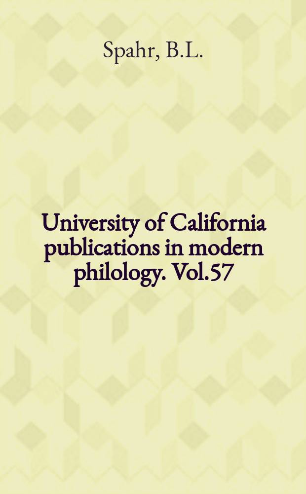 University of California publications in modern philology. Vol.57 : The archives of the Pegnesischer Blumenorden