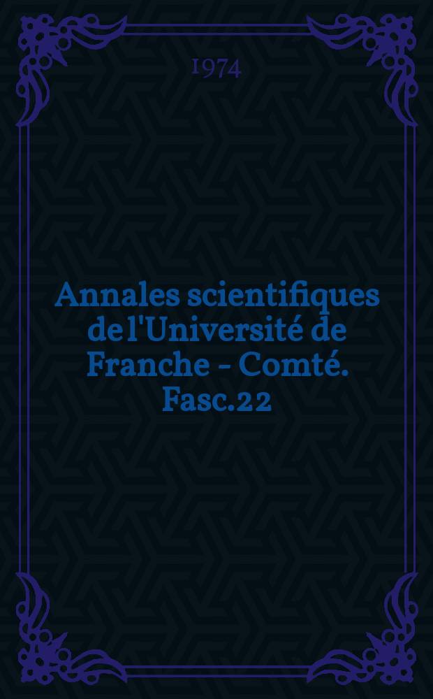 Annales scientifiques de l'Université de Franche - Comté. Fasc.22