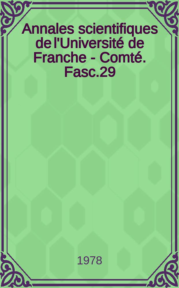 Annales scientifiques de l'Université de Franche - Comté. Fasc.29