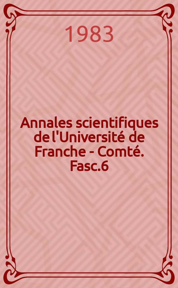 Annales scientifiques de l'Université de Franche - Comté. Fasc.6