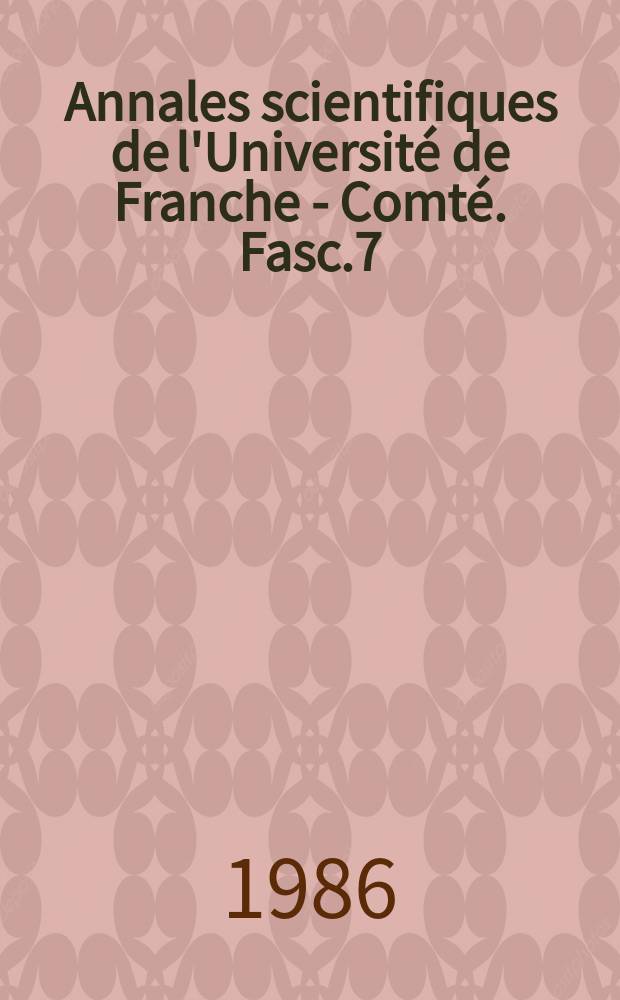 Annales scientifiques de l'Université de Franche - Comté. Fasc.7