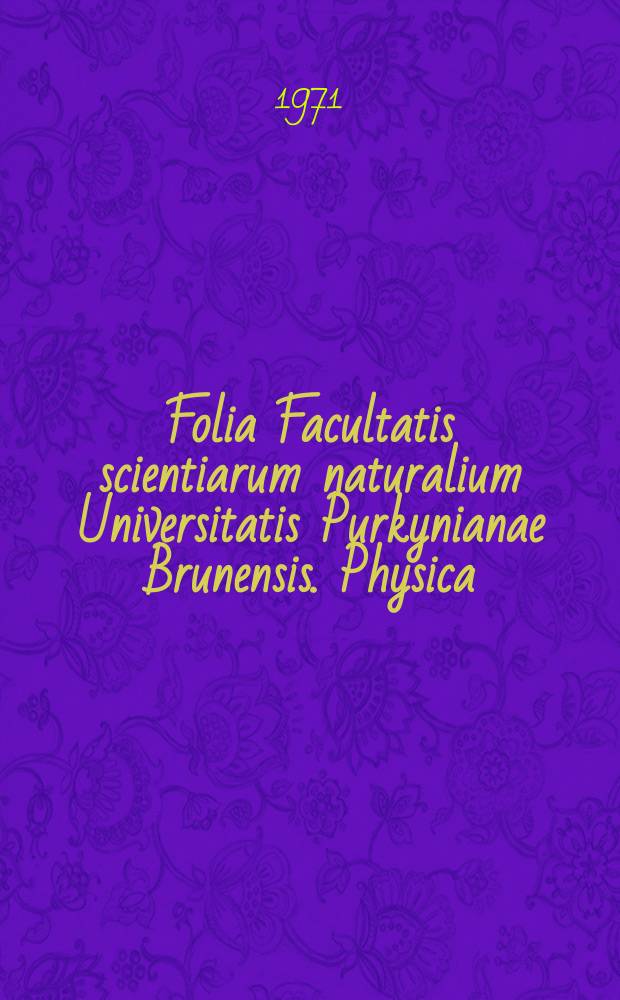 Folia Facultatis scientiarum naturalium Universitatis Purkynianae Brunensis. Physica