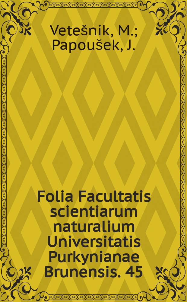 Folia Facultatis scientiarum naturalium Universitatis Purkynianae Brunensis. 45 : Studies on the light changes...