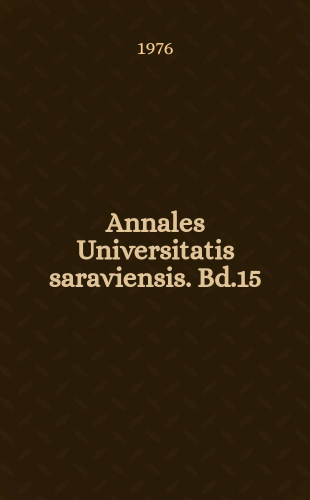 Annales Universitatis saraviensis. Bd.15 : Logik und Ontologie