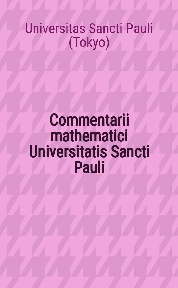 Commentarii mathematici Universitatis Sancti Pauli