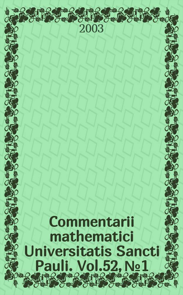 Commentarii mathematici Universitatis Sancti Pauli. Vol.52, №1