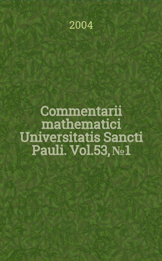 Commentarii mathematici Universitatis Sancti Pauli. Vol.53, №1