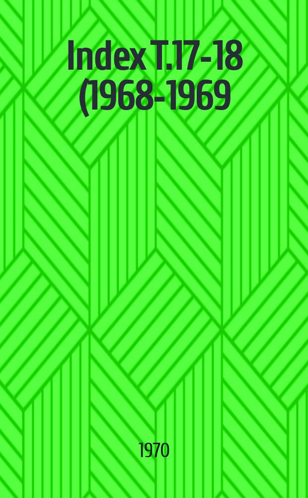Index T.17-18 (1968-1969)