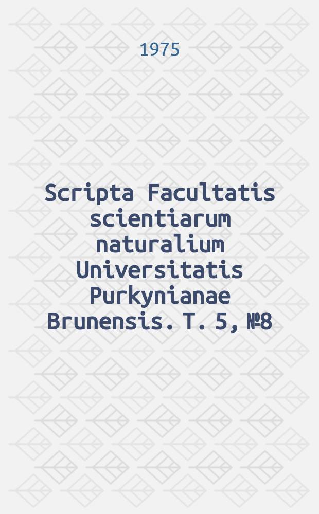 Scripta Facultatis scientiarum naturalium Universitatis Purkynianae Brunensis. T. 5, № 8