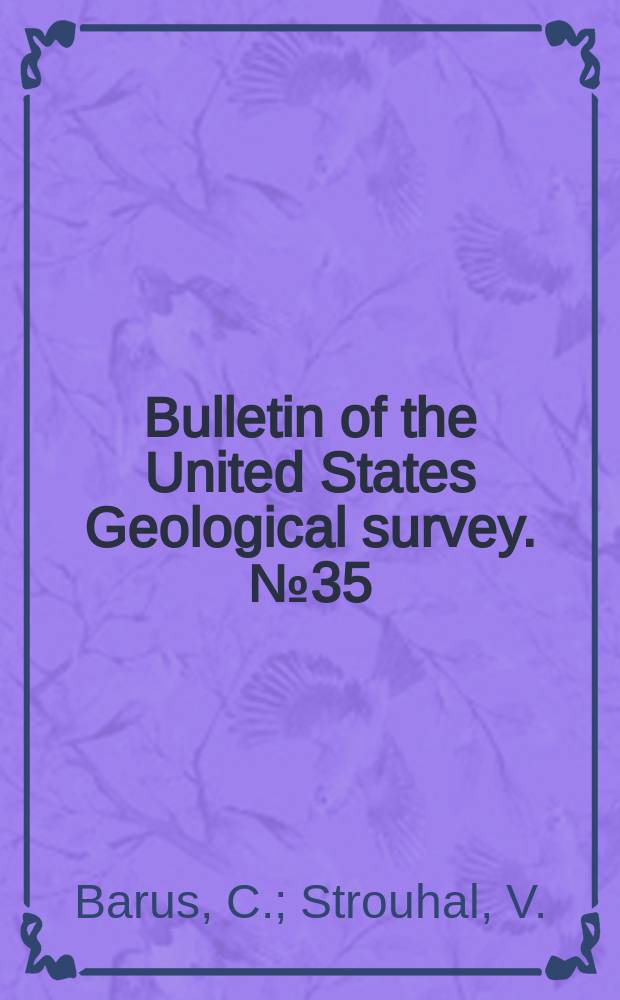 Bulletin of the United States Geological survey. №35 : Physical properties of the iron-carburets