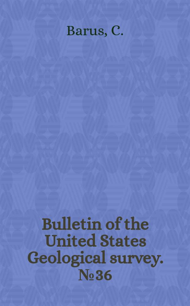 Bulletin of the United States Geological survey. №36 : Subsidence of fine solid particles in liquids