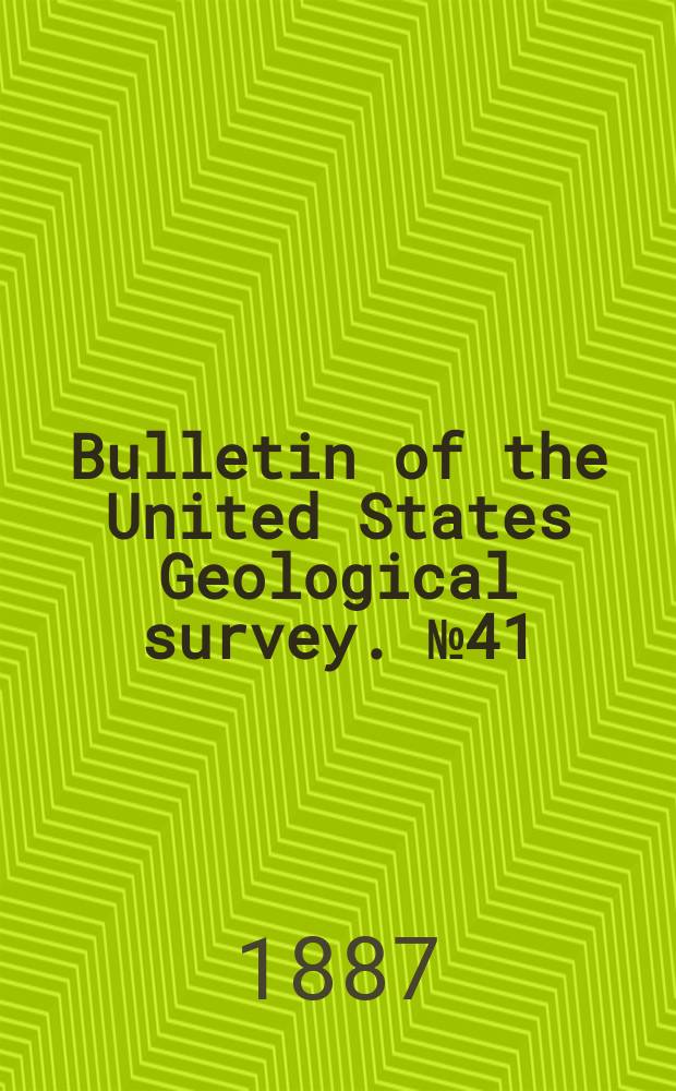 Bulletin of the United States Geological survey. №41 : On the fossil faunas of the Upper Devonian
