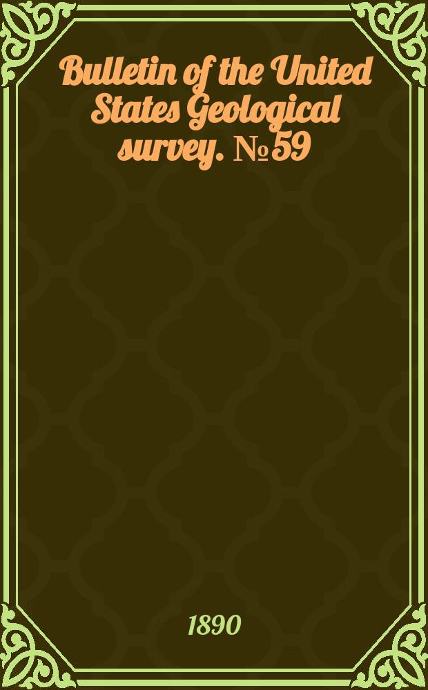 Bulletin of the United States Geological survey. №59 : The gabbros and associated rocks in Delaware