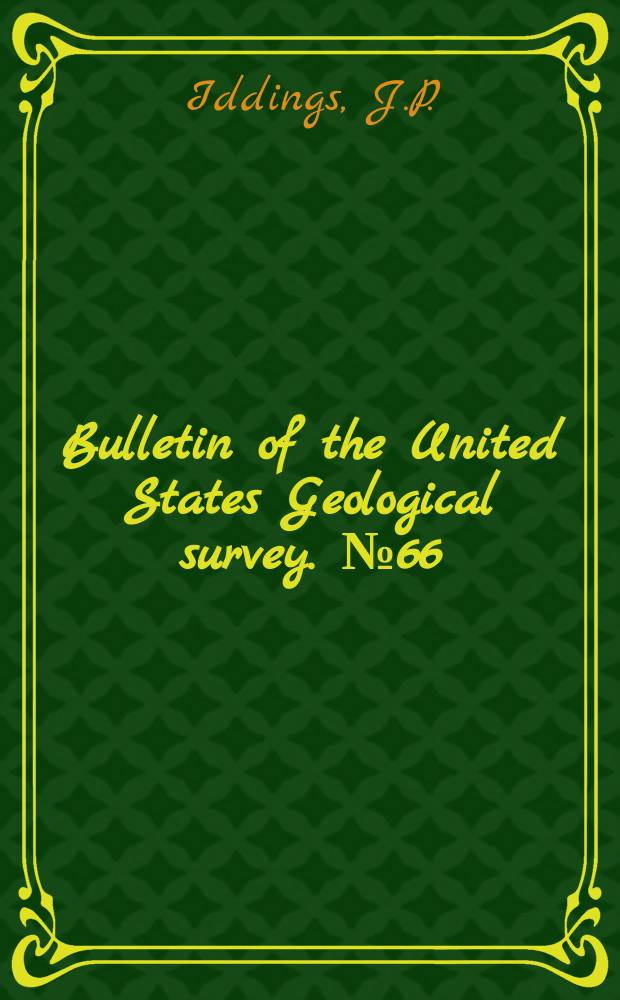 Bulletin of the United States Geological survey. №66 : On a group of volcanic rocks from the Tewan Mountains, New Mexico and on the occurrence of primary quartz in certain basalts