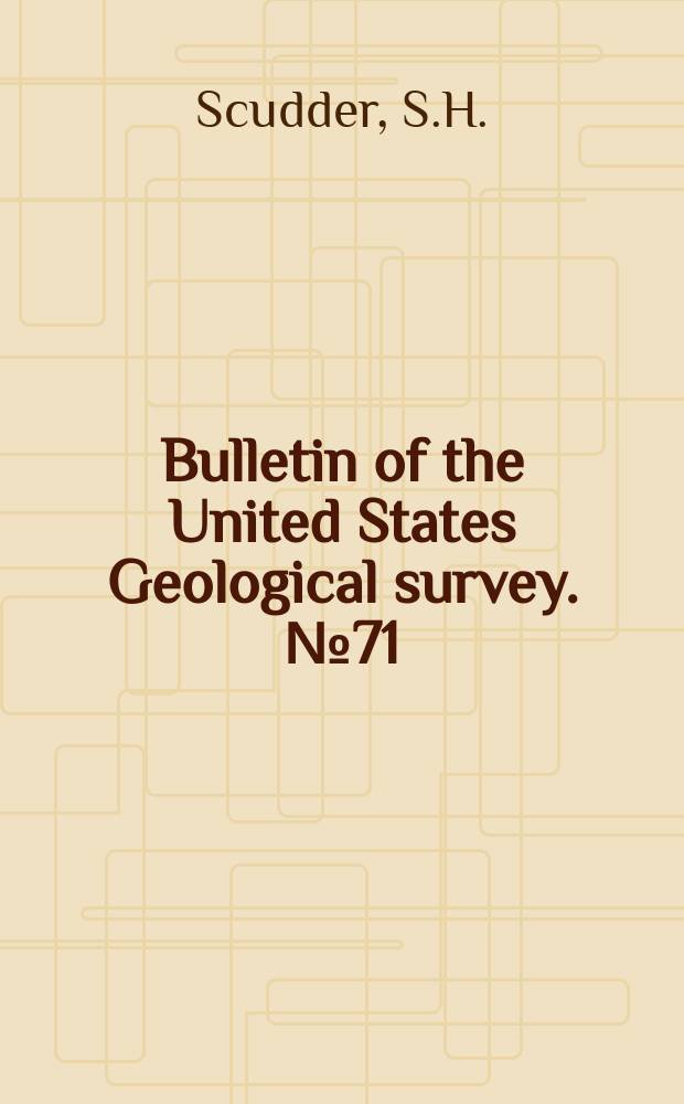 Bulletin of the United States Geological survey. №71 : Index to the know fossil insects of the world, including Myriapods and Arachnids