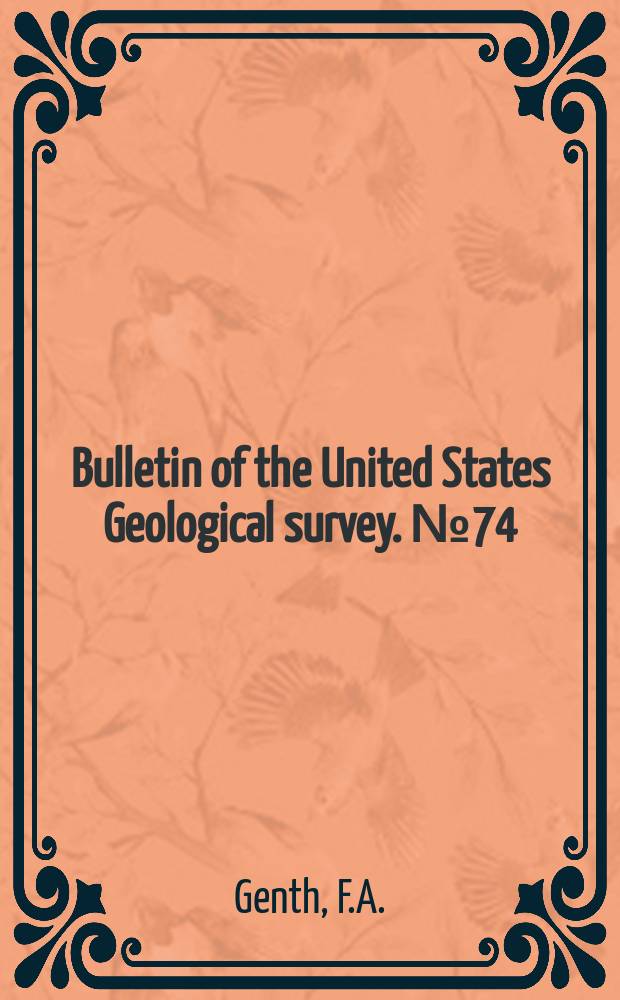 Bulletin of the United States Geological survey. №74 : The mineral of North Carolina