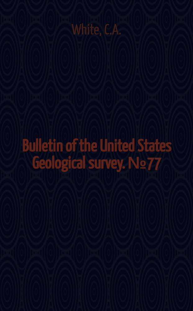 Bulletin of the United States Geological survey. №77 : The Texan Permian and its Mesozoic types of fossils